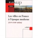 Les Villes En France A L'epoque Moderne (xvi-xviii Siecles) - Collectif
