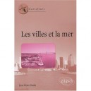 Les Villes Et La Mer - Paulet