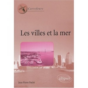 Les Villes Et La Mer - Paulet