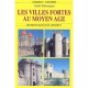Les Villes Fortes Au Moyen-age - Alain Salamagne
