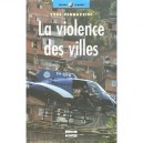 La Violence Des Villes - Yves Pedrazzini
