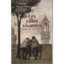 Les Villes Vivantes , Italie Xiii-xv Siecle - Elisabeth Crouzet-pavan