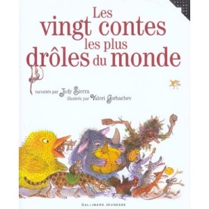 Les Vingt Contes Les Plus Droles Du Monde - Judy Sierra , Valeri Gorbachev
