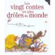 Les Vingt Contes Les Plus Droles Du Monde - Judy Sierra , Valeri Gorbachev