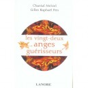 Les Vingt-deux Anges Guerisseurs - Chantal Mehiel , Gilles Raphael Pen