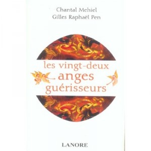 Les Vingt-deux Anges Guerisseurs - Chantal Mehiel , Gilles Raphael Pen