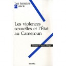 Les Violences Sexuelles Et L'etat Au Cameroun - Severin-cecile Abega