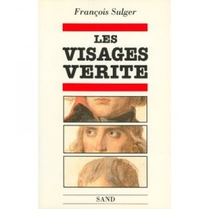 Les Visages Verite - Francois Sulger