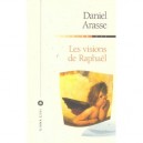 Les Visions De Raphael - Daniel Arasse