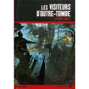 Les Visiteurs D'outre-tombe - Stephane Daniel