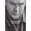 Oeuvres Completes T.4 , Les Vitamines Du Bonheur - Raymond Carver