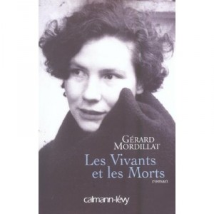 Les Vivants Et Les Morts - Gerard Mordillat