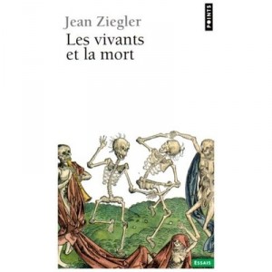 Les Vivants Et La Mort - Ziegler Jean