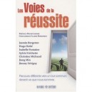 Les Voies De La Reussite - Collectif