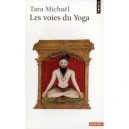 Les Voies Du Yoga - Michael Tara