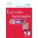 Les Voies Lacrymales Sfo (edition 2006) - Alain Ducasse , J-p Adenis , B Fayet , J-l George , J-m Ruban