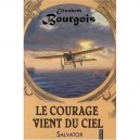Le Courage Vient Du Ciel - Elizabeth Bourgois