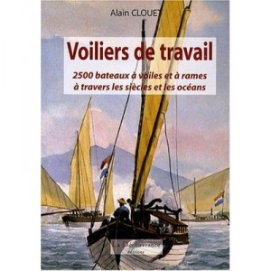 Les Voiliers De Travail - Clouet Alain