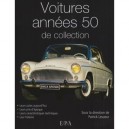 Les Voitures De Collection Des Annees 50 - Collectif