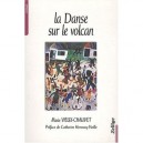 La Danse Sur Le Volcan - Marie Vieux-chauvet
