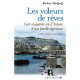 Les Voleurs De Reves , Cent Cinquante Ans D'histoire D'une Famille Algerienne - Bachir Hadjadj