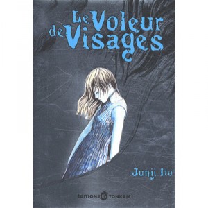 Le Voleur De Visages - Junji Ito