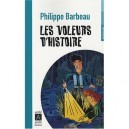Les Voleurs D'histoire - Philippe Barbeau