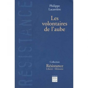 Les Volontaires De L'aube - P Lacarriere