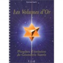 Les Volumes D'or , Planches D'emission De Geometrie Sacree - Dominique Coquelle