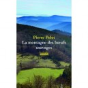 La Montagne Des Boeufs Sauvages - Pierre Pelot