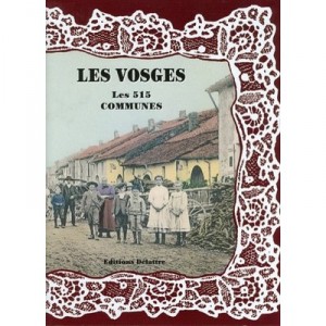 Les Vosges , Les 515 Communes - Collectif