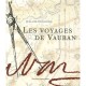 Les Voyages De Vauban - Guillaume Monsaingeon