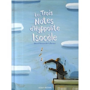 Les Trois Notes D'hyppolite Isocele - Barroux , Gerard Moncomble
