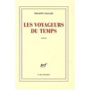 Les Voyageurs Du Temps - Philippe Sollers