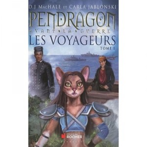 Pendragon Avant La Guerre , Les Voyageurs T.1 - Donald James Machale , Carla Jablonski
