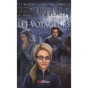 Pendragon Avant La Guerre , Les Voyageurs T.2 - Donald James Machale , Carla Jablonski