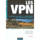 Les Vpn , Principes, Conception Et Deploiement Des Reseaux Prives Virtuels - Rafael Corvalan , Yohann Le Corvic , Ernesto Corva