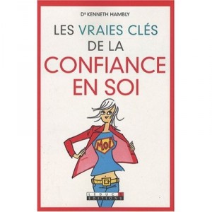 Les Vraies Cles De La Confiance En Soi - Kenneth Hambly