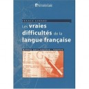 Les Vraies Difficultes De La Langue Francaise - Franck Evrard