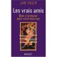 Les Vrais Amis , Bien S'entourer Pour Vivre Heureux - Jan Yager