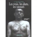 Les Vrais, Les Durs, Les Tatoues , Le Tatouage A Biribi - Jerome Pierrat , Eric Guillon