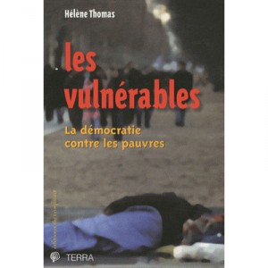 Les Vulnerables , La Democratie Contre Les Pauvres - Helene Thomas