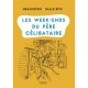 Les Week-end Du Pere Celibataire - Jacques Braunstein , Fanny Dalle-rive