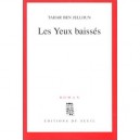 Les Yeux Baisses - Tahar Ben Jelloun