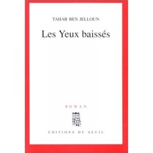 Les Yeux Baisses - Tahar Ben Jelloun