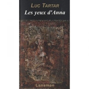 Les Yeux D'anna - Luc Tartar