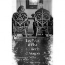 Les Yeux D'elsa Au Siecle D'aragon - Dominique Desanti , Karin Muller