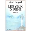Les Yeux D'irene - Jean Raspail