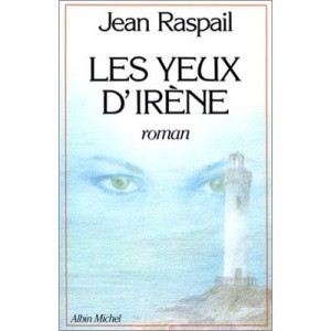Les Yeux D'irene - Jean Raspail