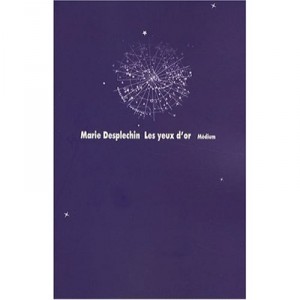 Les Yeux D'or - Desplechin